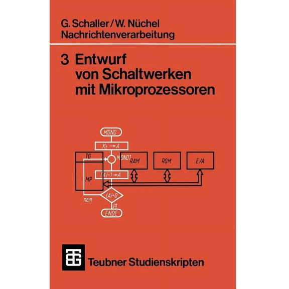 Teubner Studienskripte Technik Nachrichtenverarbeitung Entwurf Von Schaltwerken Mit Mikroprozessoren, (Paperback)