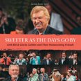 thumbnail image 1 of Bill & Gloria Gaither And Their Homecoming Friends - Sweeter As The Days Go By, 1 of 1