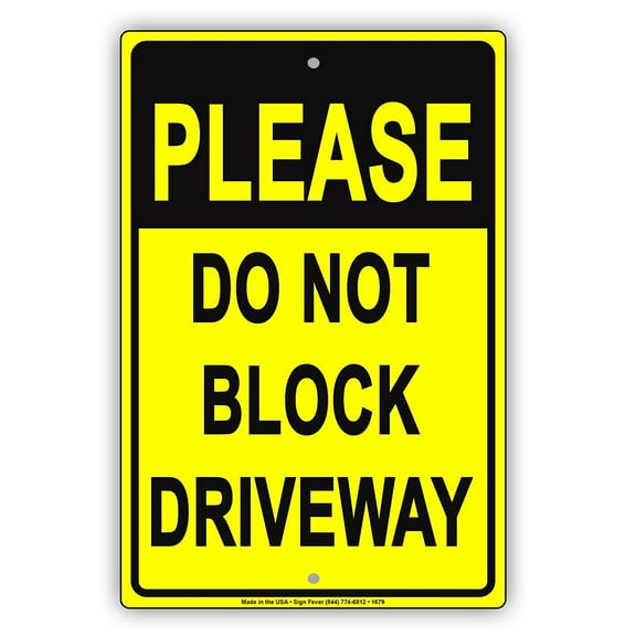 Please Do Not Block Driveway Private No Parking Caution Warning Notice Aluminum Note Metal Sign Plate