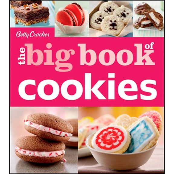 Pre-Owned Betty Crocker the Big Book of Cookies (Paperback) 1118177428 9781118177426
