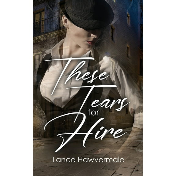 These Tears for Hire, (Paperback)