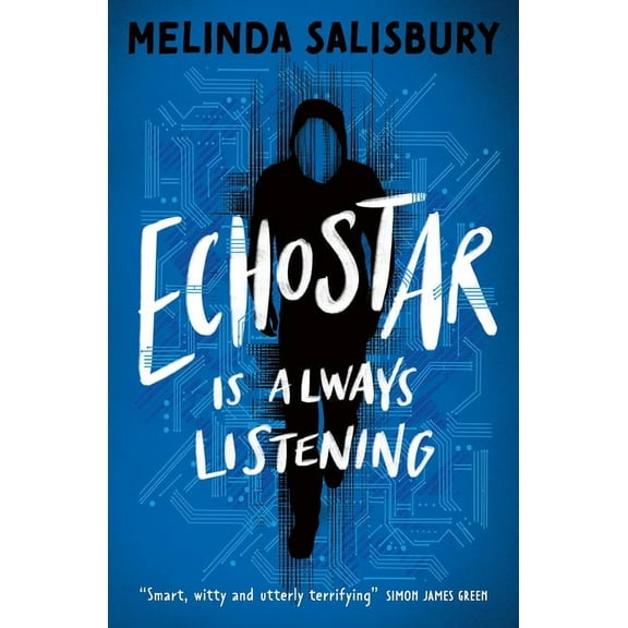 EchoStar: A gripping teen thriller about the dark underbelly of new technologies (Paperback)