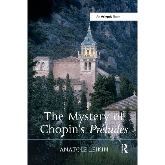 The Mystery of Chopin's Préludes, (Paperback)
