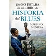 thumbnail image 1 of Eso no estaba en mi libro de historia del blues, 1 of 2