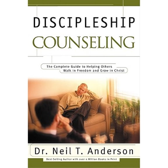 Discipleship Counseling (Paperback) by Mr. Neil T Anderson