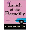 thumbnail image 1 of Pre-Owned Lunch At The Piccadilly (Hardcover) 1587245337 9781587245336, 1 of 1