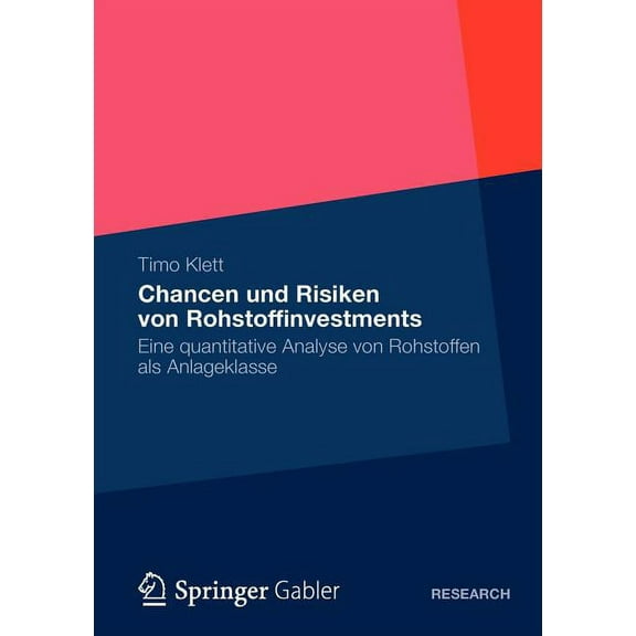 Chancen Und Risiken Von Rohstoffinvestments: Eine Quantitative Analyse Von Rohstoffen ALS Anlageklasse, (Paperback)