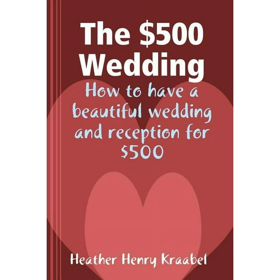 The $500 Wedding (Paperback)