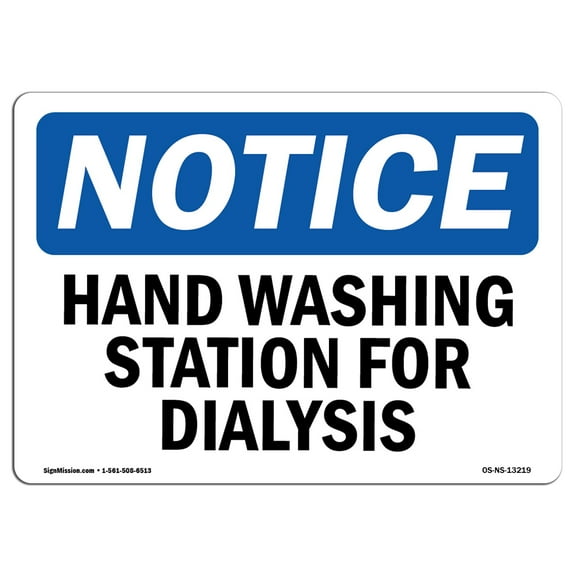 SignMission OS-NS-A-710-L-13219 7 x 10 in. OSHA Notice Sign - Hand Washing Station for Dialysis