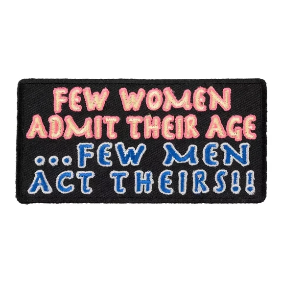 Few Women Admit Their Age, Funny Ladies Patches