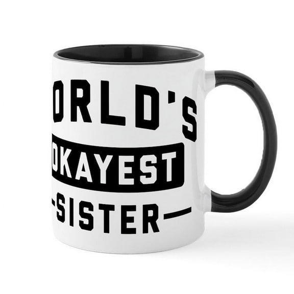 CafePress - World's Okayest Sister - 11 oz Ceramic Mug - Novelty Coffee Tea Cup
