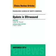 Update in Ultrasound, an Issue of Radiologic Clinics of North America, Used [Hardcover]