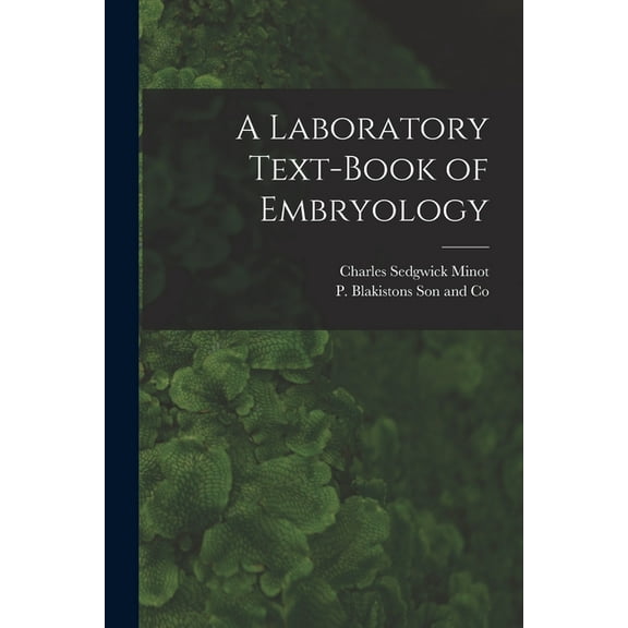 A Laboratory Text-Book of Embryology (Paperback)