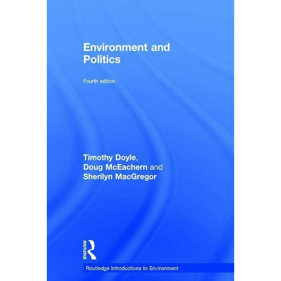 Routledge Introductions to Environment:  Environment and Politics, (Hardcover)