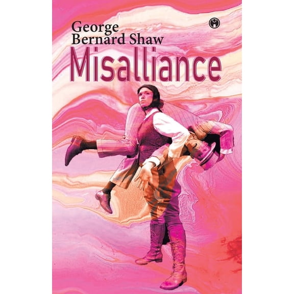 Misalliance, (Paperback)
