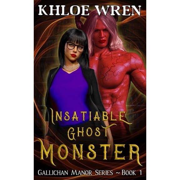 Gallichan Manor Insatiable Ghost Monster: Monster Romance, Book 1, (Paperback)