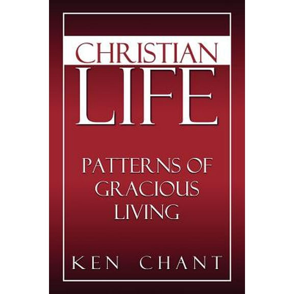 Christian Life -- Ken Chant