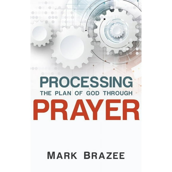 Processing the Plan of God Through Prayer (Paperback)