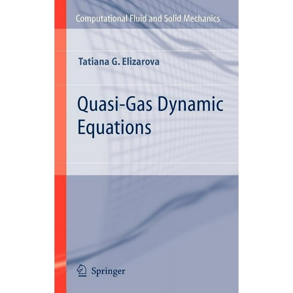 Computational Fluid and Solid Mechanics Quasi-Gas Dynamic Equations, (Hardcover)