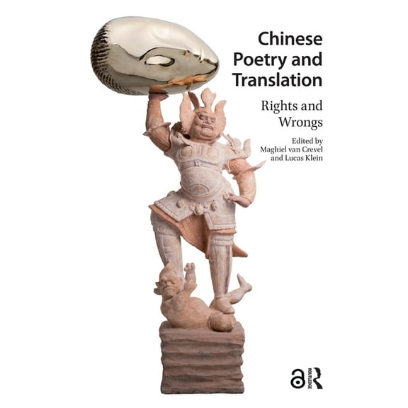 Chinese Poetry and Translation: Rights and Wrongs, (Hardcover)