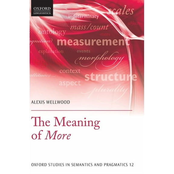 Oxford Studies in Semantics and Pragmati Meaning of More, (Hardcover)