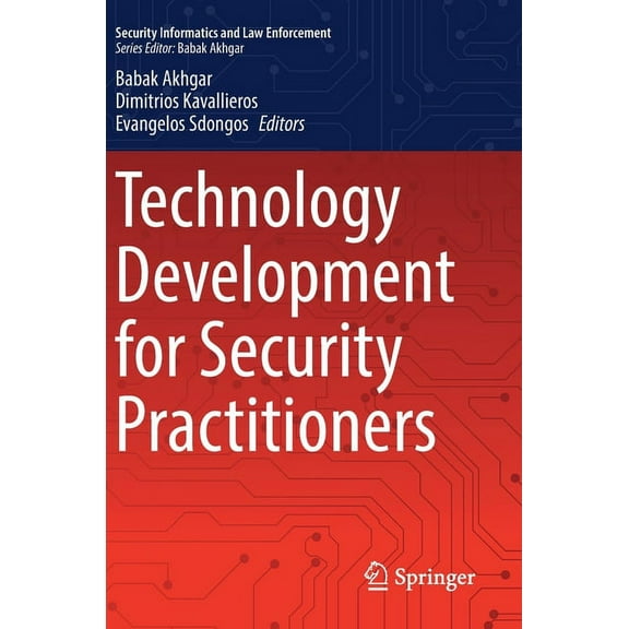Security Informatics and Law Enforcement Technology Development for Security Practitioners, (Hardcover)