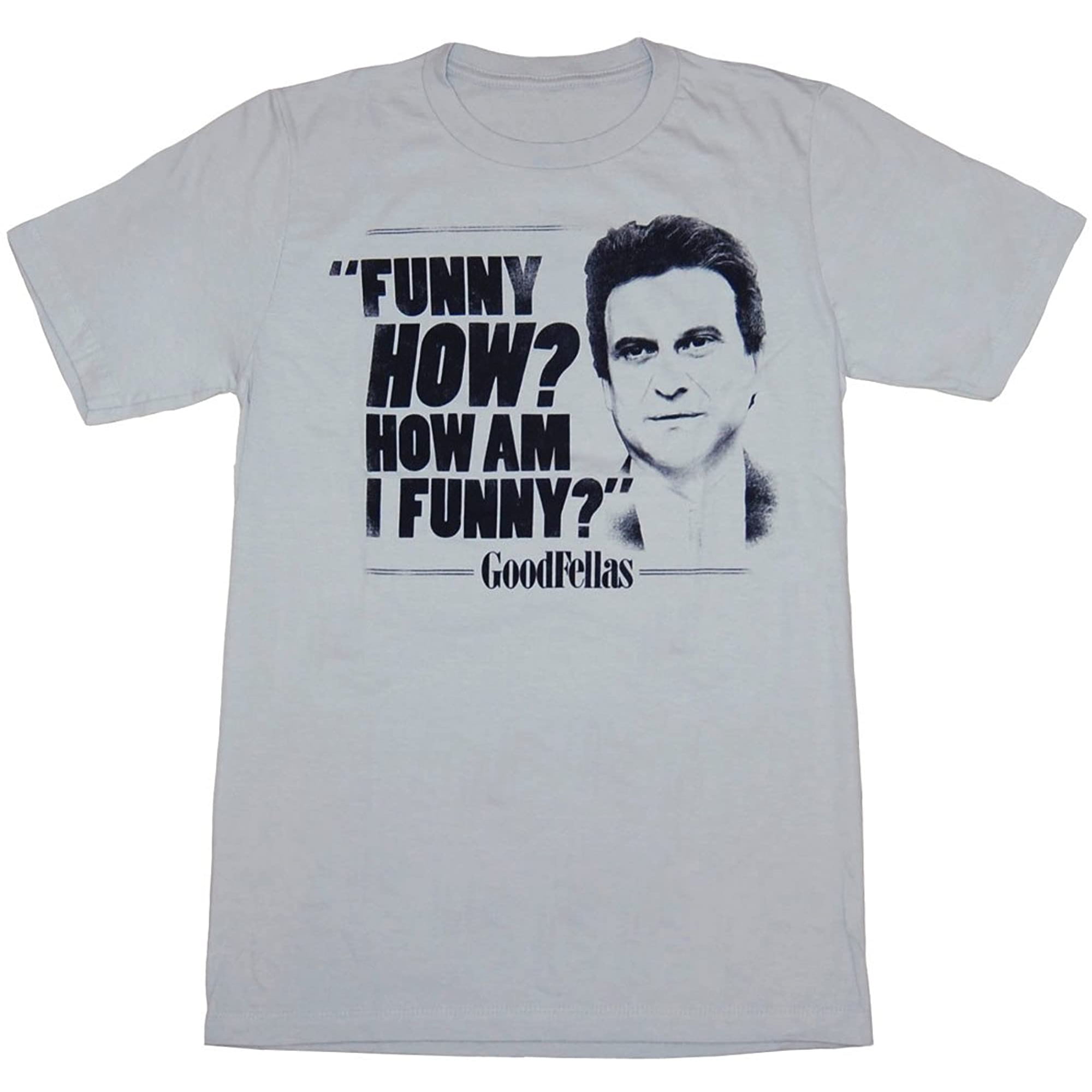 Goodfellas How Am I Funny T-Shirt | Walmart Canada