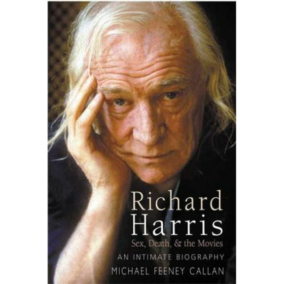 Pre-Owned Richard Harris: Sex, Death & the Movies (Paperback) 1861057660 9781861057662