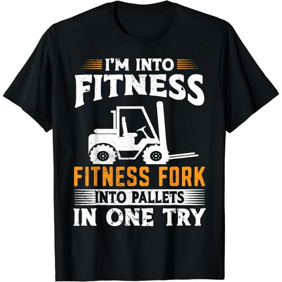 Im Into Fitness Funny Forklift Operator T-Shirt