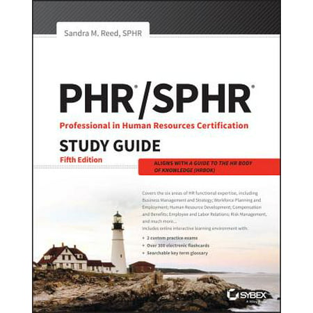 Phr and Sphr Professional in Human Resources Certification Complete Study Guide : 2018