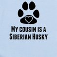 thumbnail image 2 of CafePress - My Cousin Is A Siberian Husky Body Suit - Baby Light Bodysuit, Size Newborn - 24 Months, 2 of 4