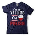 thumbnail image 4 of Funny Poland Shirt I'm Not Yelling I'm Polish Shirt Polish Gifts Poland Flag Tee (Medium Grey), 4 of 6
