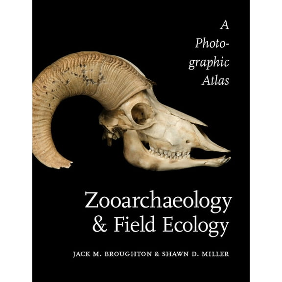 Zooarchaeology and Field Ecology: A Photographic Atlas, (Paperback)