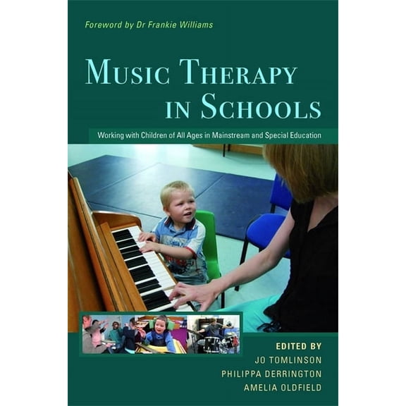 Music Therapy in Schools: Working with Children of All Ages in Mainstream and Special Education, (Paperback)