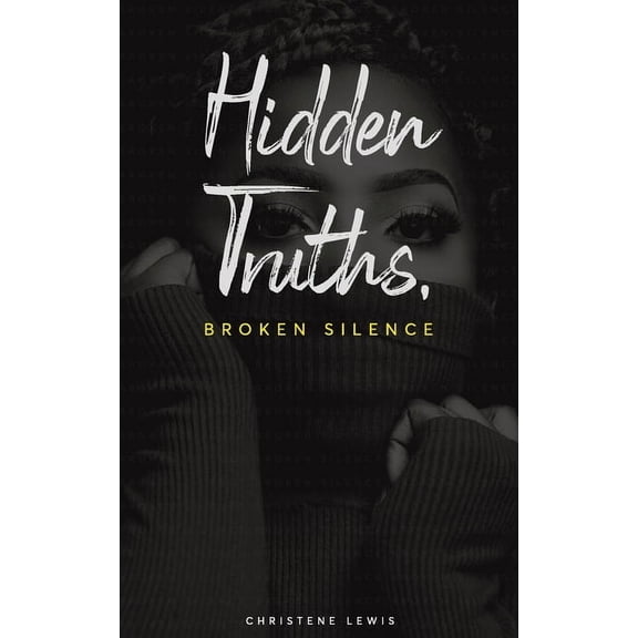Hidden Truths, Broken Silence, (Paperback)