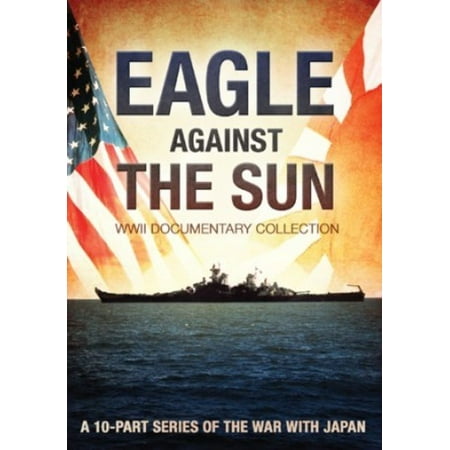 Eagle Against the Sun: WWII Documentary Series (Best History Documentary Series)