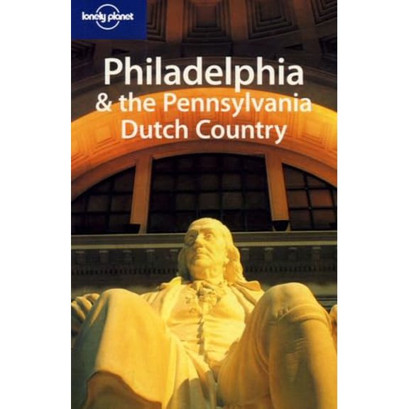 Pre-Owned Lonely Planet Philadelphia & the Pennsylvania Dutch Country (Paperback) 1740595637 9781740595636