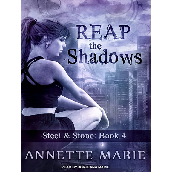 Steel & Stone: Reap the Shadows (Audiobook)