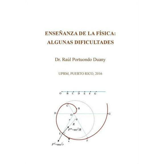 EnseÃ±anza de la fÃ­sica: algunas dificultades: UPRM, Puerto Rico, 2016, (Hardcover)