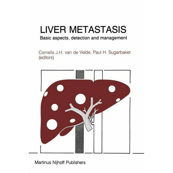 Developments in Oncology Liver Metastasis: Basic Aspects, Detection and Management, Book 24, (Paperback)