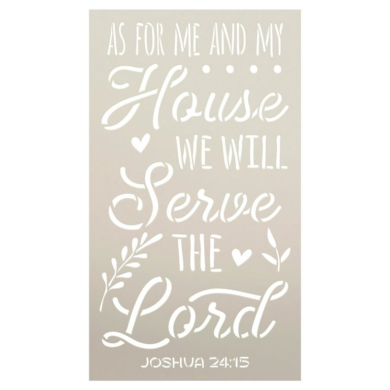 for Me & My House - Serve The Lord Stencil by StudioR12 DIY Faith Bible Verse Home Decor Craft & Paint Wood Sign Reusable Mylar Template Joshua 24: 15 Select Size 15 inches for-me-my-house-serve-the-lord-stencil-by-studior12-diy-faith-bible-verse-home-decor-craft-paint-wood-sign-reusable-mylar-template-joshua-24-15-select-size-15-inches