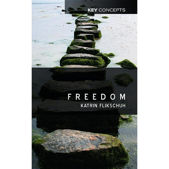 Key Concepts: Freedom: Contemporary Liberal Perspectives (Paperback)