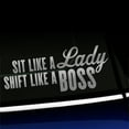thumbnail image 1 of Sit like a lady Shift like a boss - Vinyl Decal - Choose Color - [SILVER], 1 of 1