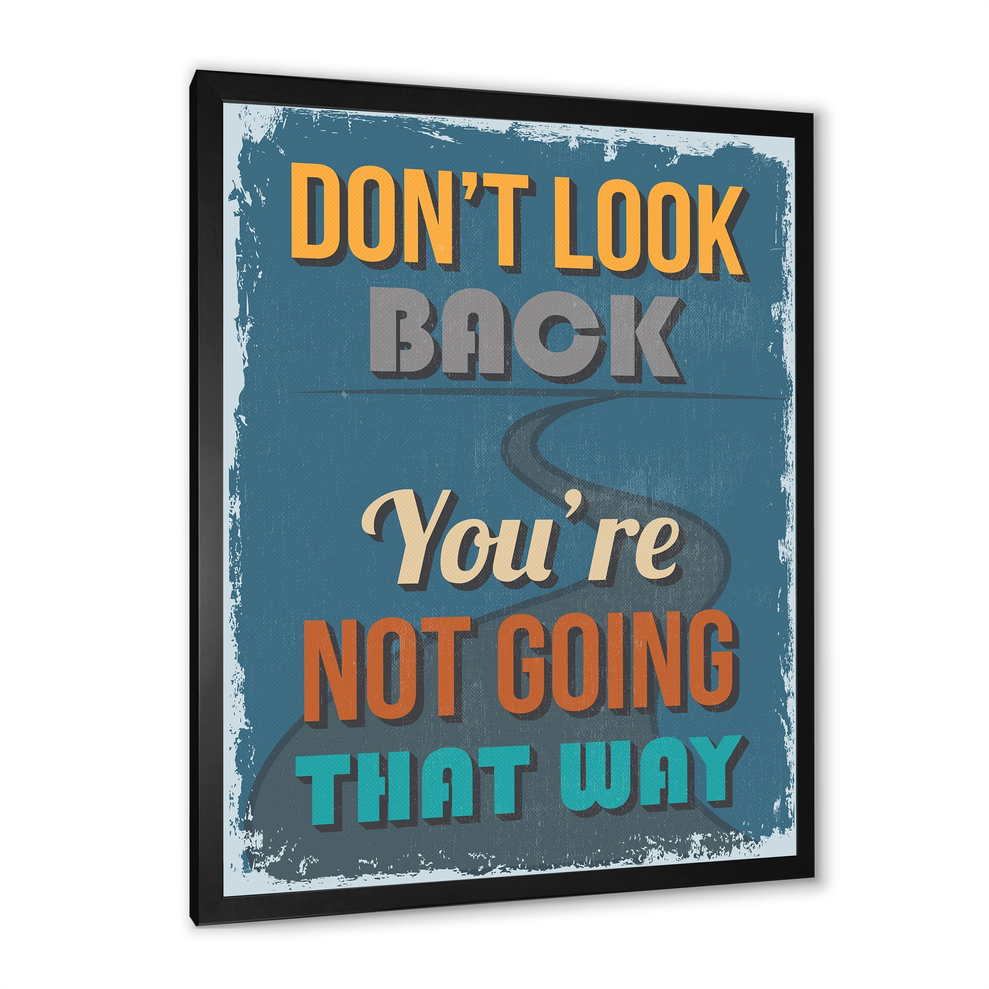 Designart 'Abstract Quote Don't Look Back You're Not Going That Way' Traditional Framed Art Print