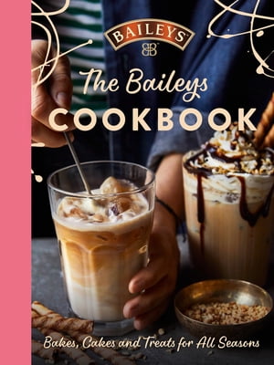 Pre-Owned The Baileys Cookbook: Bakes, Cakes and Treats for All Seasons (Hardcover) 0008454981 9780008454982