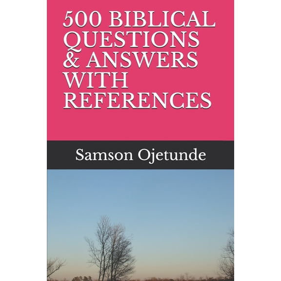 500 Biblical Questions & Answers with References, (Paperback)