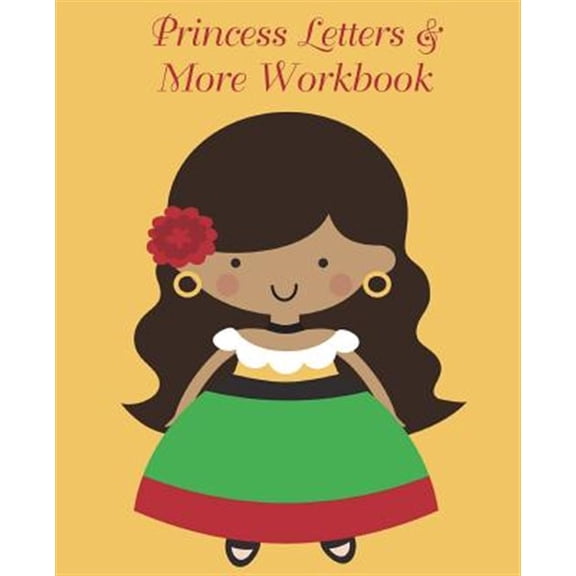 Pre-Owned Princess Letters & More Workbook: Tracing Letters and Numbers Workbook with Activities (Latino Princess)