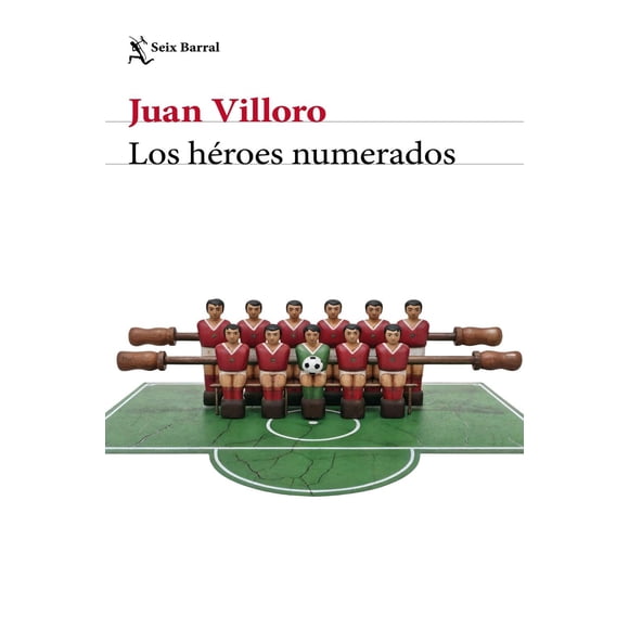 Los héroes numerados, de Villoro, Juan, Seix Barral, Blanda