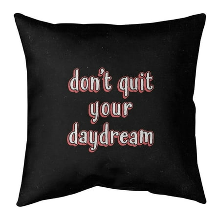 UPC: 0655172449791 | ArtVerse Quotes Don t Quit Your Daydream Quote Chalkboard Style Pillow (w/Rmv Insert)-Spun Poly 26 x 26 Large