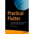 thumbnail image 3 of Practical Flutter: Improve your Mobile Development with Googleâs Latest Open-Source SDK, 3 of 3